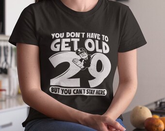 30's tshirt, 29 years old shirt, 30th birthday shirt, turning 30 shirt, 30th birthday gift, gift for her, shirt for her, 29 forever