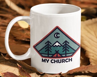 My church mug, camping mug for her, camping coffee mug, gift for nature lover, gift for camper, gift for camping lover, camp life