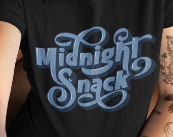 Midnight Snack, women's shirt, flirty, suggestive, sexy tshirt for her, sexy shirt for girlfriend, sexy gift for her, naughty tshirt