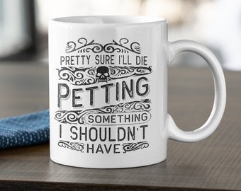 animal lover gifts, funny animal lover mug, pet owner gifts, pet owner mug, pet owner coffee mug, petting zoo mug, animal lover mug