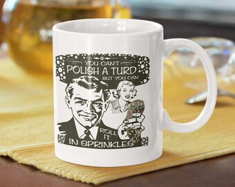 Streusel Becher, lustiger Kaffeebecher für Männer, lustiger Becher für Männer, lustiger Spruch Becher, lustige Männerbecher, Retrobecher für Ihn, poliert einen Scheißhaufen