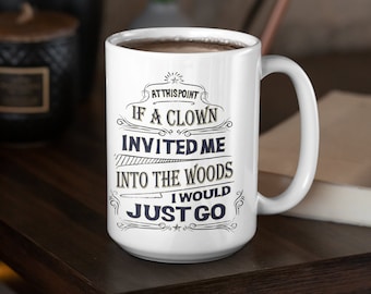 mental health mug, dark humor mug, funny quote coffee mug, depressed mug, funny coffee mug, sarcastic mug, funny gift for parent