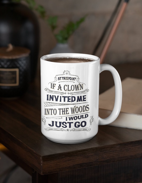 mental health mug, dark humor mug, funny quote coffee mug, depressed mug, funny coffee mug, sarcastic mug, funny gift for parent