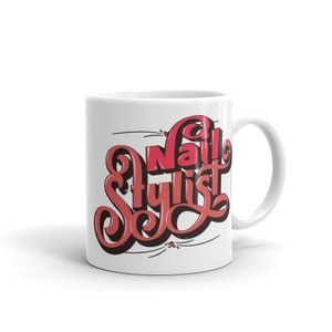 Nail Stylist mug, Nail Boss mug, Nail Technician mug, manicure coffee mug, pedicure mug, nail salon mug, gift for her, nail tech coffee mug