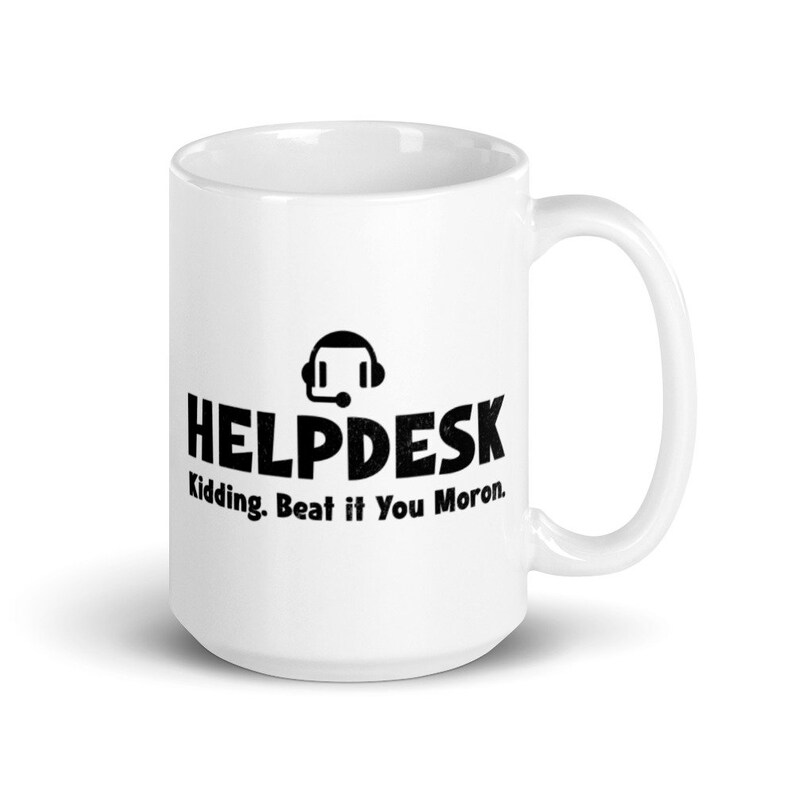 helpdesk mug, customer support gift, tech humor mug, computer geek mug, funny computer mug, gift for computer guy, techie gift, IT image 1