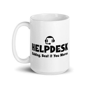 helpdesk mug, customer support gift, tech humor mug, computer geek mug, funny computer mug, gift for computer guy, techie gift, IT image 2