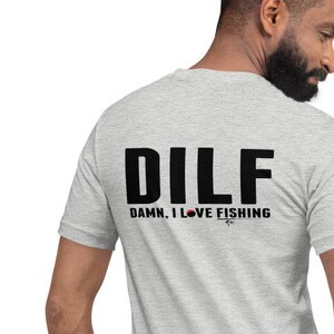 DILF Damn I Love Fishing Short-Sleeve  T-Shirt