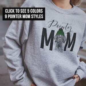 German Shorthaired Pointer Sweatshirt, GSP Mom, Pointer Mom, GSP Gift, Pointer Gift, German Pointer, Pointer  Lover, GSP Dog Sweatshirt
