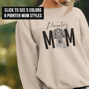 German Shorthaired Pointer Sweatshirt, GSP Mom, Pointer Mom, GSP Gift, Pointer Gift, German Pointer, Pointer  Lover, GSP Dog Sweatshirt