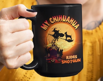 15 oz. Chihuahua Halloween mug, chihuahua lover gift, funny coffee mug, Chihuahua sublimation mug, chihuahua gift, chihuahua mom gift
