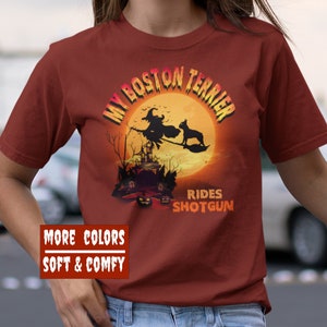Halloween Boston Terrier shirt, plus size tees, My Boston Terrier Rides Shotgun tee, Bella Canvas tee, graphic dog tee, funny dog shirt