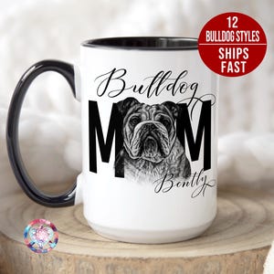 Personalized English Bulldog Mug, Custom Bulldog Mug, Bulldog Mom Mug, Bullgod Owner Gift, Bulldog Mom Gift, English Bulldog Lover Mug