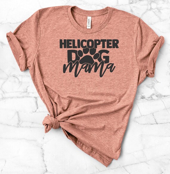 Helicopter Dog Mom, Heather Bella Canvas tee, dog lover premium super soft tee, funny dog mom graphic tee, dog lover gift, gift for her