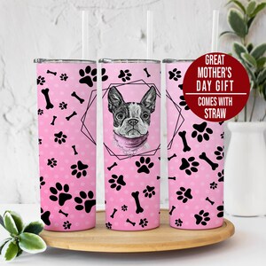 Boston Terrier Skinny Tumbler, Boston Terrier Dog Tumbler, Boston Terrier Gifts, Boston Terrier Mom Gifts, Boston Terrier Mom, Boston Owner