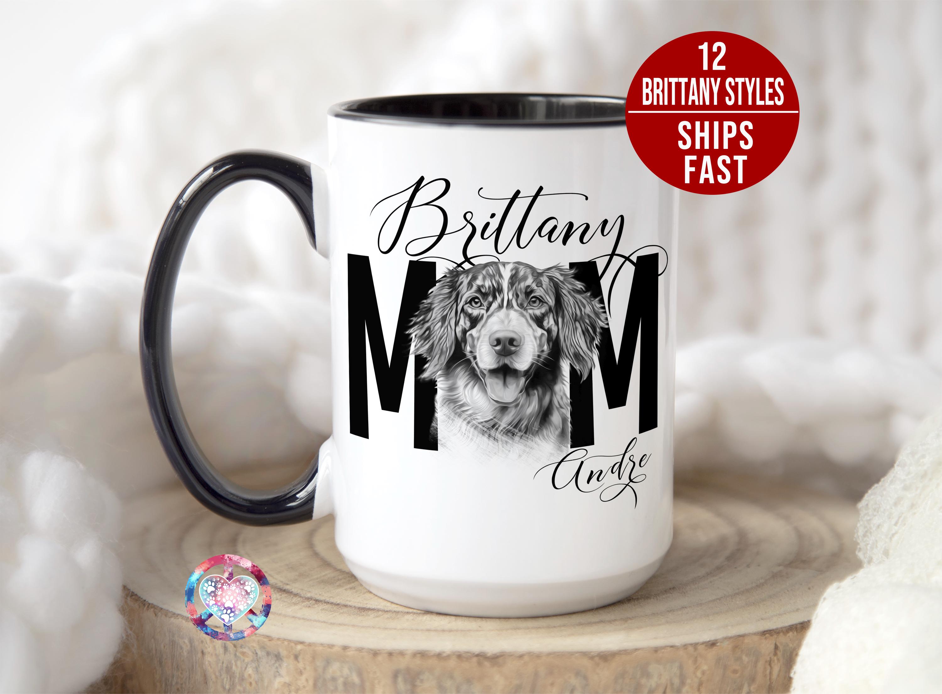 Personalized Brittany Spaniel Mug, Custom Brittany Spaniel Mug, Brittany Spaniel Mom Mug, Brittany Spaniel Mom Gift, Brittany Spaniel Lover