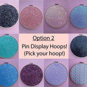 Option 2: Pin Display Hoops (Pick Your Hoop!)