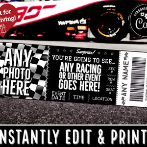 May include: A printable racing ticket template with a checkered flag background. The ticket says "Surprise! You're going to see... Any racing or other event goes here!" and has space for an event date, time, location, and seat number. It also has a space for a photo and a short personalized message.