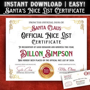 May include: A printable Santa's Nice List Certificate with a gold border and red and green text. The certificate is for Dillon Simpson and states that he has been placed on the official nice list of 2024.