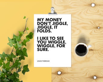 Louis Theroux Rap, My Money Don't Jiggle Jiggle Print A4 // Póster de letras de música minimalista