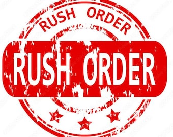RUSH MY ORDER