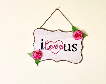 I Love Us Sign, Living Room Decor Sign, Farmhouse Wall Decor, Wall Decor Sign, Valentine’s Gift for him/ her, Dating Anniversary gifts