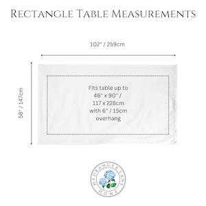 May include: Diagram showing the measurements of a rectangular table cloth. The table cloth is 102 inches by 58 inches, or 259 centimeters by 147 centimeters. It fits a table up to 46 inches by 90 inches, or 117 centimeters by 228 centimeters, with a 6 inch overhang.