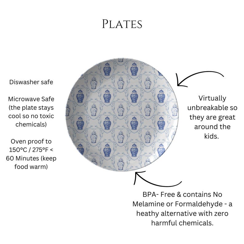 May include: A white plate with a blue and white pattern of vases and floral designs. The plate is dishwasher and microwave safe, oven-proof to 275&deg;F, and virtually unbreakable. The plate is BPA-free and contains no melamine or formaldehyde.