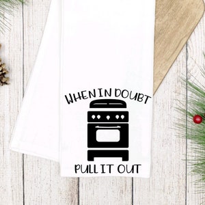 Funny Flour Sack Tea Towel: Adult Humor, Rustic Farmhouse Decor