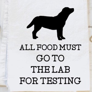 All food must go to lab for testing/dog towel/ Flour sack towel/kitchen towel/Home Decor