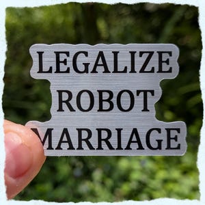 legalize robot marriage brushed silver sticker