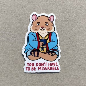 Adesivo Cuddlywhiskers/Bojack Horseman/citazione di Bojack/felicità