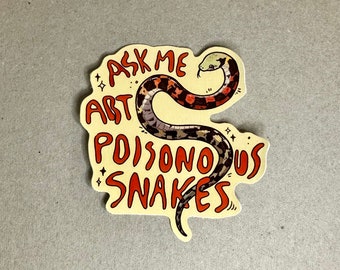 Ask me about poisonous snakes sticker