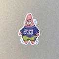 Patrick Star Mom come pick me up I'm scared meme sticker / spongebob meme product logo
