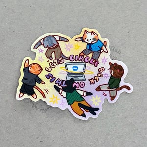 May include: A sticker featuring cartoon cats dancing around a laptop. The cats are in various outfits, and the sticker has text that reads "Lets circle back on this no ok". The sticker has a light purple and yellow background.