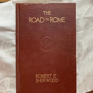The Road to Rome by Robert E. Sherwood