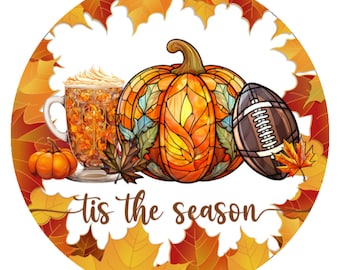 10” Fall Pumpkin Tis The Season Sign, Wreath Sign, Metal Sign, Home Decor