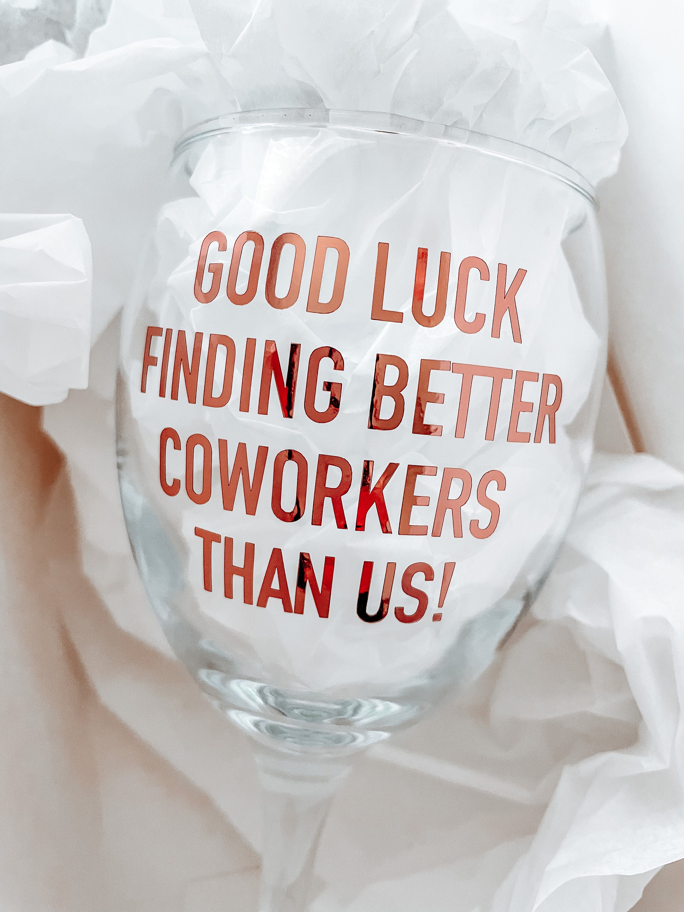 Good Luck Finding Better Coworkers Than Us Wine Glass Etsy UK