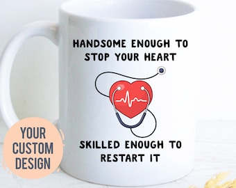 Handsome Enough To Stop Your Heart, New Nurse Gift, Male Nurse Gift, Funny Gift for Nursing Graduate, Graduation Gift, Med School Student