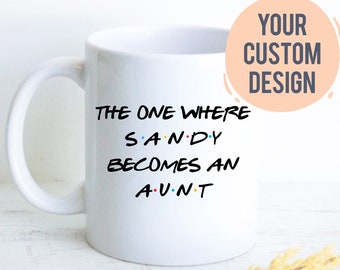 Personalized Aunt Mug Gift, New Aunt Gift, Baby Announcement Best Auntie Gift Custom Gift for Aunt, Best Aunt, Pregnancy Reveal, Baby Shower