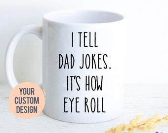 Dad Jokes Mug, Father's Day Gift, Best Dad Gift, Father's Day Mug, Custom Funny Gift for Dad,Christmas Gift, Thank You Dad, Funny Dad Mug