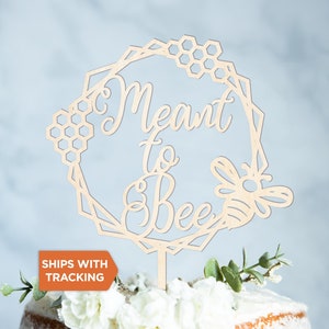 Meant to Bee Wedding Cake Topper | Bee Wedding Topper, Personalized Cake Topper, Rustic Wood Topper, Anniversary Topper, Bee Cake Topper