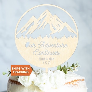 Custom Name Our Adventure Continues Wedding Cake Topper | Mountain Cake Topper, Anniversary Topper, Adventure Themed Rustic Wedding Decor