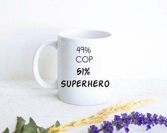 Superhero Cop Gift, Funny Cop Mug, Custom Gift for Officer, Police Officer Grad Gift, Funny Cop Gift, Police Officer Thank You Gift