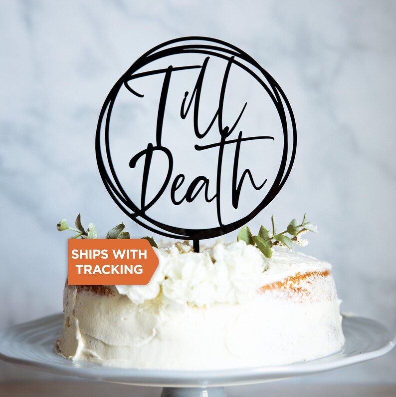 Tot de dood bruidstaarttopper | Til Death Do Us Part taarttopper, bruiloft hout acryl, aangepaste Til Death Topper, rustiek bruiloftsdecor afbeelding 1