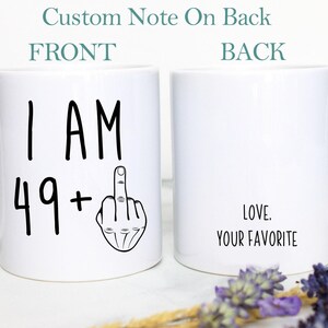 I am 49+ Mug | 50 Year Old Gift, 50th Birthday Gift, Funny 50 Year Old Gift, Coworker Gift, 50th birthday mug, Fifty Birthday Mug image 4