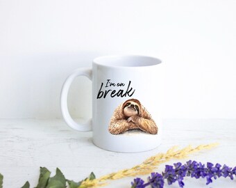 Funny Sloth Coffee Mug: "I'm On Break" Design, Gift for Sloth Lovers