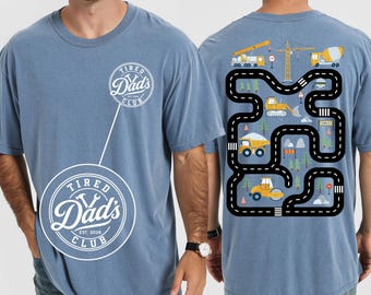 Comfort Colors® Tired Dads Club Shirt, Dad Shirt, Construction Truck Dad Tee, Funny Dad Gift, Car Track Shirt, Fathers Day Gift