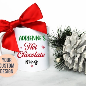 Hot Chocolate Mug, Custom Holiday Mug, Christmas Mug, Personalized Hot Chocolate Mug, Christmas Coffee Mug, Stocking Stuffer, Hot Cocoa Mug