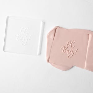 Oh Baby Acrylic Fondant Embosser With Cutter | Baby Shower Cookie Stamp, Baby Shower Fondant Embosser, Baby Shower Cookie Cutter, Oh Baby