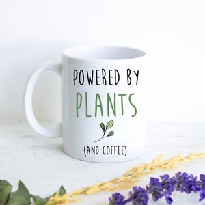Powered by Plants Mug, Vegan Gift, Vegetarian Gift, Funny Mug, Gift for Women, Gift for Wife, Plant Lover Gift, Birthday Gift, Gardener Mug